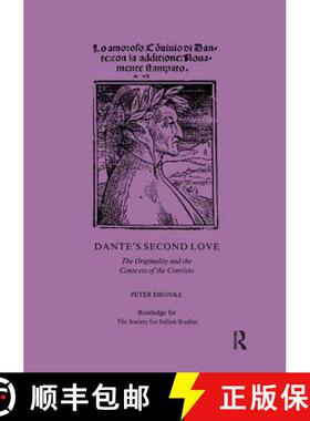 【3-4周达】Dante's Second Love: The Originality and the Contexts of the Convivio [9780952590125]