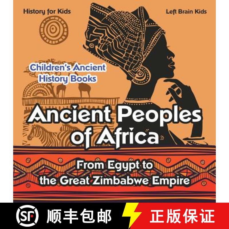 【2-3周达】Ancient Peoples of Africa: From Egypt to the Great Zimbabwe Empire - History for Kids - Ch... [9781683765967]