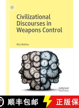 【3-4周达】Civilizational Discourses in Weapons Control [9783030449421]