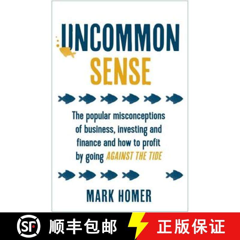【3-4周达】Uncommon Sense: The Popular Misconceptions of Business, Investing and Finance and How to P... [9781473657687]