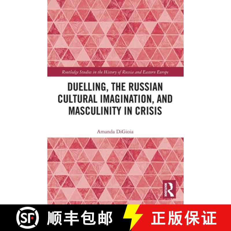 【3-4周达】Duelling, the Russian Cultural Imagination, and Masculinity in Crisis [9780367563769]
