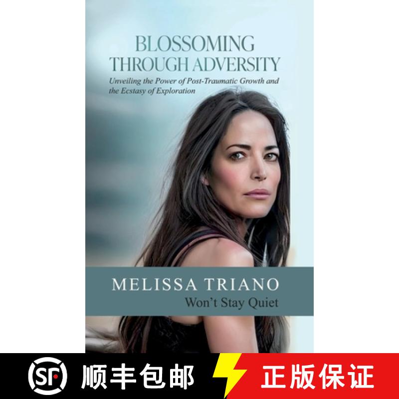 【3-4周达】Blossoming Through Adversity: Unveiling the Power of Post-Traumatic Growth and the Ecstasy... [9798218316976]