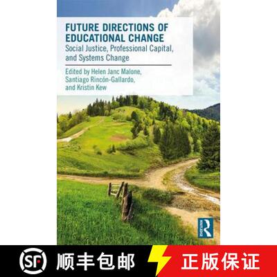 【3-4周达】Future Directions of Educational Change: Social Justice, Professional Capital, and Systems... [9781138283916]