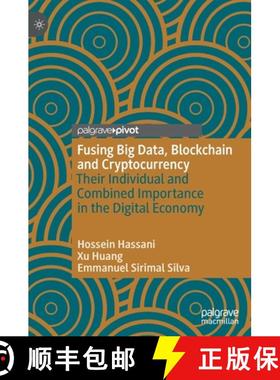 【3-4周达】Fusing Big Data, Blockchain and Cryptocurrency : Their Individual and Combined Importance ... [9783030313906]