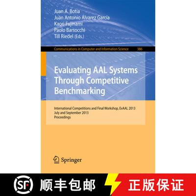 【3-4周达】Evaluating AAL Systems Through Competitive Benchmarking : International Competitions and F... [9783642410420]