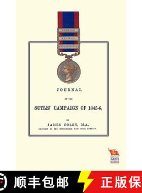 【3-4周达】JOURNAL OF THE SUTLEJ CAMPAIGN OF 1845-46And also of Lord Hardinge's tour in the following... [9781845747343]