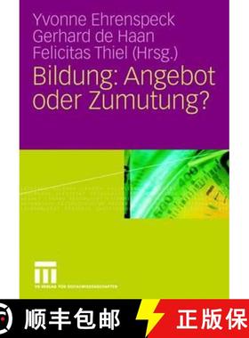 【3-4周达】Bildung: Angebot Oder Zumutung? [9783531153940]