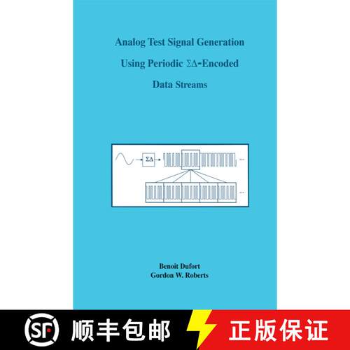 【3-4周达】精装 Analog Test Signal Generation Using Periodic ΣΔ-Encoded Data Streams [9780792372110]