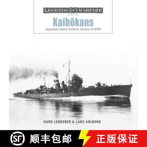 【3-4周达】精装 Kaibōkans: Japanese Coastal Defense Vessels of WWII [9780764371615]