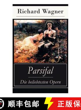 【3-4周达】Parsifal - Die beliebtesten Opern: Die Legende um den Heiligen Gral [9788026887324]