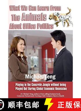 【3-4周达】What We Can Learn From The Animals About Office Politics: Playing In The Concrete Jungle W... [9789810819408]