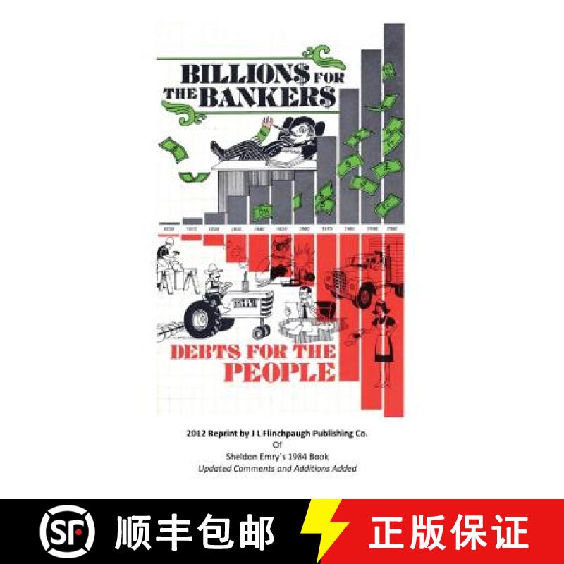 预订 Billions For The Bankers-Debts For The People [9780615623269]