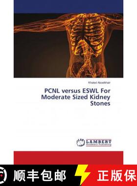 预订 PCNL versus ESWL For Moderate Sized Kidney Stones [9786138323426]