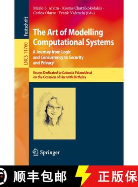 【3-4周达】The Art of Modelling Computational Systems: A Journey from Logic and Concurrency to Securi... [9783030311742]