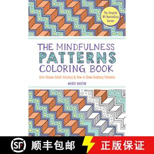 【3-4周达】The Mindfulness Patterns Coloring Book: Anti-Stress Adult Coloring & How to Draw Soothing ... [9781615199099]