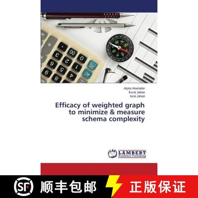 预订 Efficacy of weighted graph to minimize & measure schema complexity [9783659757327]