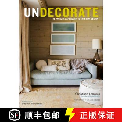 【3-4周达】Undecorate: The No-Rules Approach to Interior Design [9780307463159]