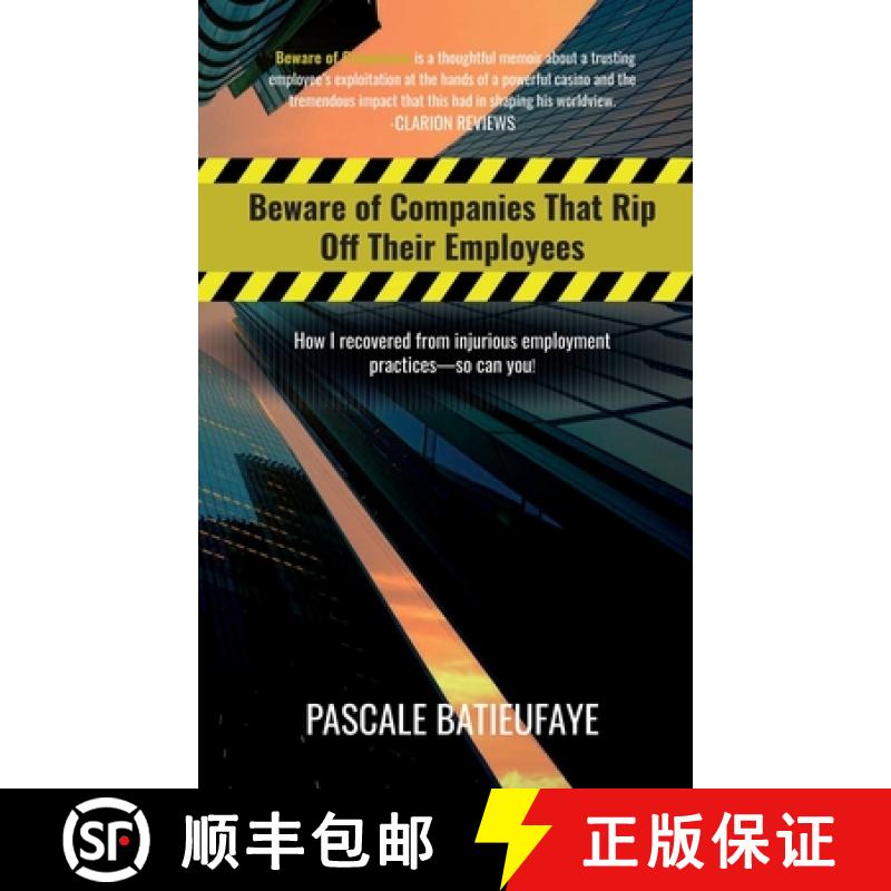 预订 Beware of Companies That Rip Off Their Employees: How I Recovered from Injurious Employment Prac... [9781954647046]