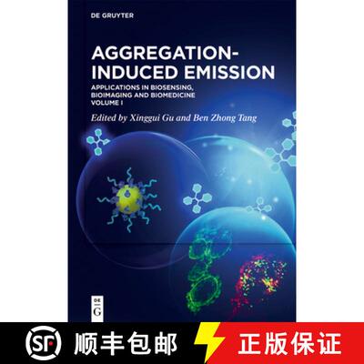 【3-4周达】Aggregation-Induced Emission: Applications in Biosensing, Bioimaging and Biomedicine - Vol... [9783110672107]
