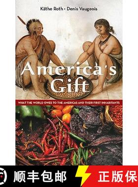 预订 America's Gift: What the World Owes to the Americas and Their First Inhabitants [9780981240527]