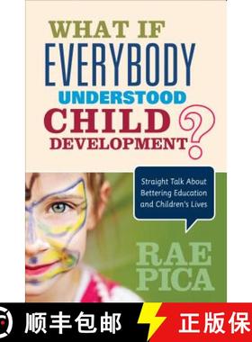 【3-4周达】What If Everybody Understood Child Development?: Straight Talk about Bettering Education a... [9781483381848]