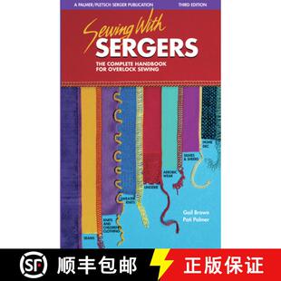 预订 Sewing with Sergers: The Complete Handbook for Overlock Sewing [9780935278583]