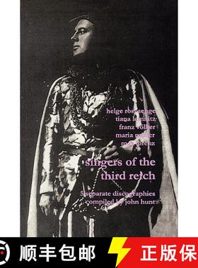 【3-4周达】Singers of the Third Reich. 5 Discographies: .Helge Roswänge (Roswange), Tiana Lemnitz, F... [9781901395082]