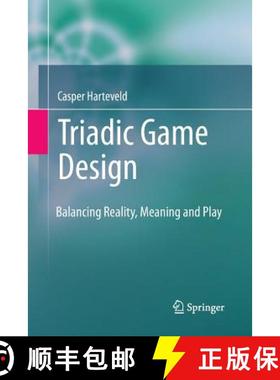 【3-4周达】Triadic Game Design: Balancing Reality, Meaning and Play [9781447159230]