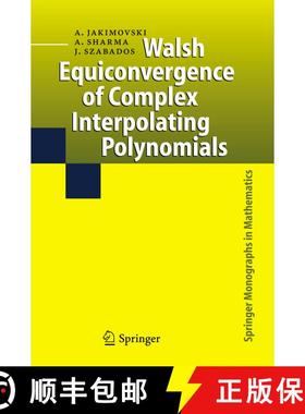 【3-4周达】Walsh Equiconvergence of Complex Interpolating Polynomials (Softcover reprint of hardcover... [9789048170609]