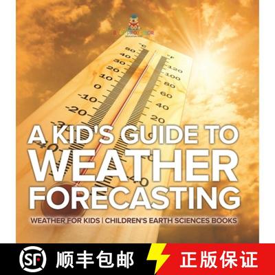 【3-4周达】A Kid's Guide to Weather Forecasting - Weather for Kids | Children's Earth Sciences Books [9798869438508]