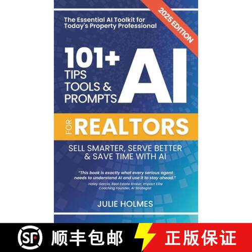 【3-4周达】101+ AI Tips, Tools and Prompts for Realtors: Sell Smarter, Serve Better and Save Time wit... [9798893798975]