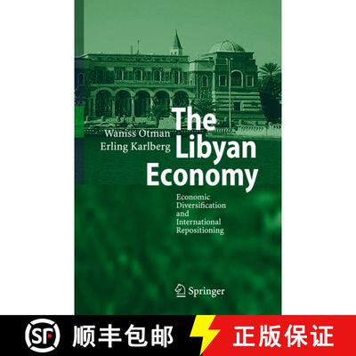 【3-4周达】The Libyan Economy : Economic Diversification and International Repositioning [9783540464600]