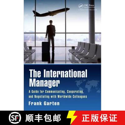 【3-4周达】精装 The International Manager: A Guide for Communicating, Cooperating, and Negotiating wi... [9781498704588]