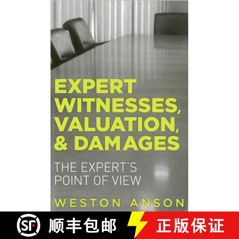 【2-3周达】Expert Witnesses, Valuation, and Damages: The Expert's Point of View [9781614389132]