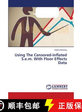 预订 Using The Censored-inflated S.e.m. With Floor Effects Data [9783659550461]
