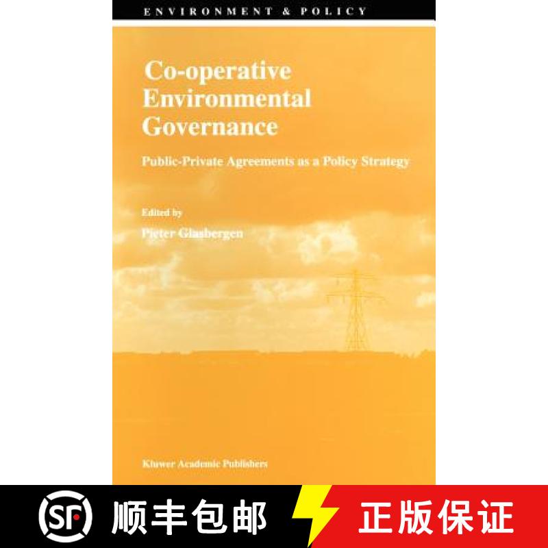 【3-4周达】Co-operative Environmental Governance : Public-Private Agreements as a Policy Strategy [9780792351498]