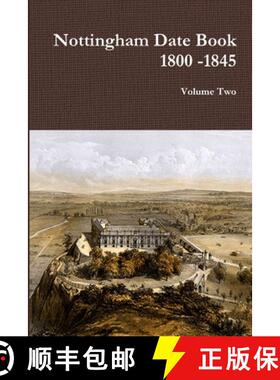 【3-4周达】Nottingham Date Book 2. 1800 -1845 [9780244467180]