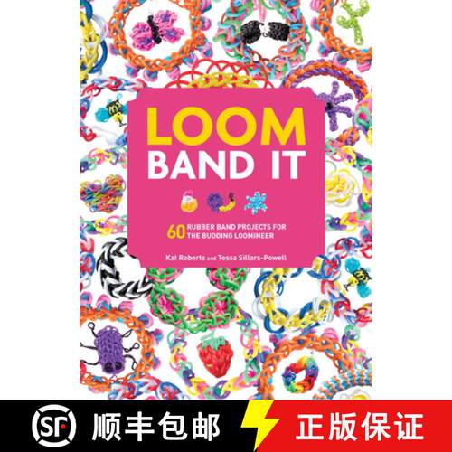 【3-4周达】Loom Band It: 60 Rubberband Projects for the Budding Loomineer [9781438005201]