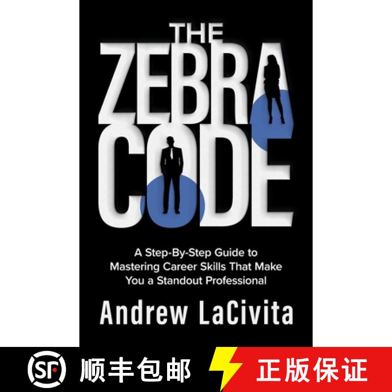 【3-4周达】The Zebra Code: A Step-By-Step Guide to Mastering Career Skills That Make You a Standout P... [9798888450444]