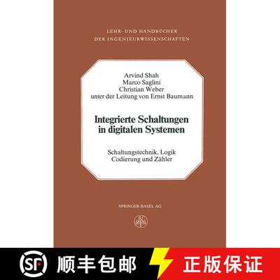 【3-4周达】Integrierte Schaltungen in digitalen Systemen : Band 1: Schaltungstechnik, Logik, Codierun... [9783034859394]