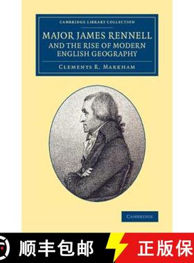 【3-4周达】Major James Rennell and the Rise of Modern English Geography: - Major James Rennell and th... [9781108071833]