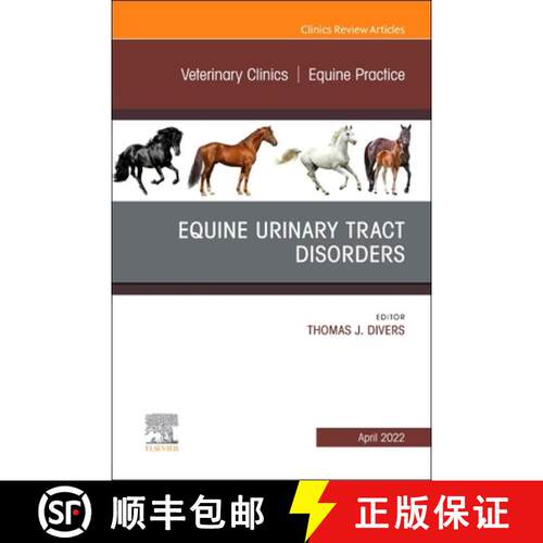 【3-4周达】精装 Equine Urinary Tract Disorders, an Issue of Veterinary Clinics of North America: Equi... [9780323813518]