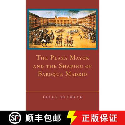 【3-4周达】精装 The Plaza Mayor and the Shaping of Baroque Madrid [9780521815079]