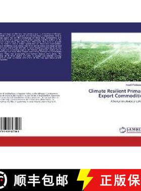 预订 Climate Resilient Primary Export Commodities [9783659807008]
