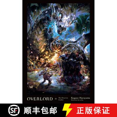 【3-4周达】Overlord, Vol. 11 (Light Novel): The Dwarven Crafter Volume 11 [9780316445016]