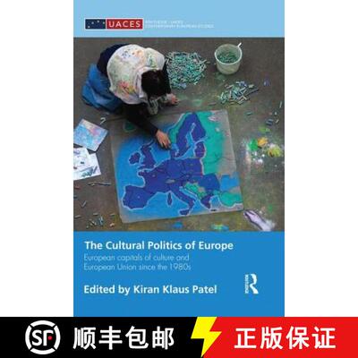【3-4周达】The Cultural Politics of Europe : European Capitals of Culture and European Union since th... [9781138829954]