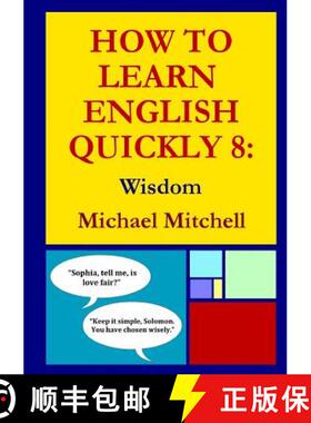 预订 How To Learn English Quickly 8: Wisdom [9780244143763]