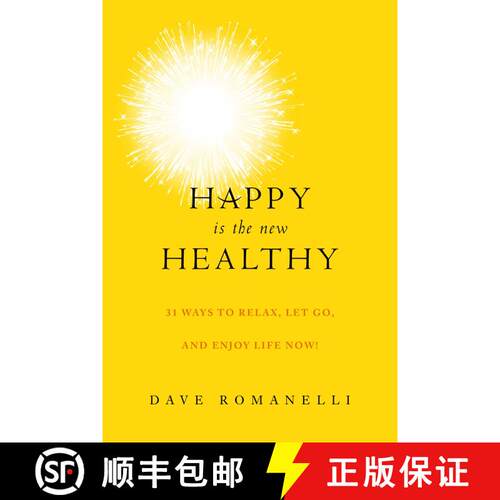 【3-4周达】精装 Happy Is the New Healthy: 31 Ways to Relax, Let Go, and Enjoy Life NOW! [9781629144986]