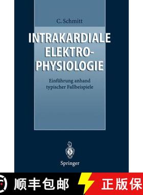 【3-4周达】Intrakardiale Elektrophysiologie : Einführung anhand typischer Fallbeispiele [9783540604495]