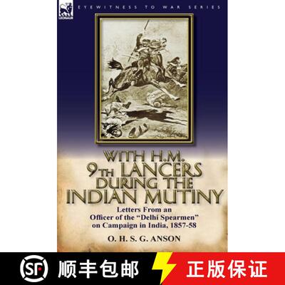 【3-4周达】精装 With H.M. 9th Lancers During the Indian Mutiny: Letters from an Officer of the Delhi ... [9780857067050]